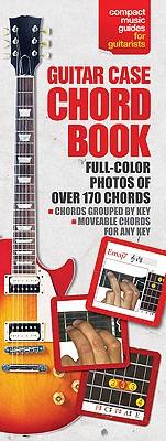 The Guitar Case Chord Book in Full Color: Compact Reference Library