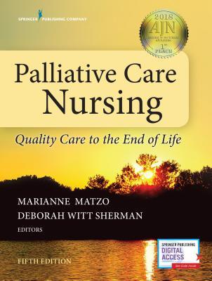 Palliative Care Nursing: Quality Care to the End of Life