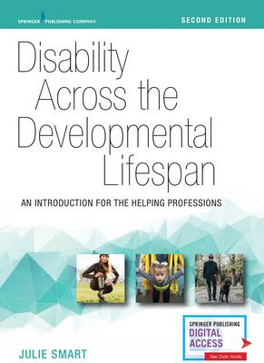 Disability Across the Developmental Lifespan: An Introduction for the Helping Professions