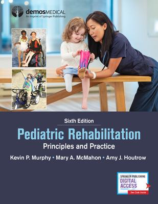 Pediatric Rehabilitation: Principles and Practice