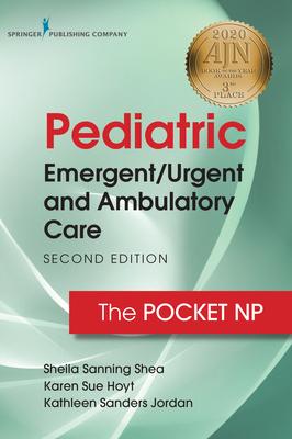 Pediatric Emergent/Urgent and Ambulatory Care: The Pocket NP