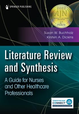 Literature Review and Synthesis: A Guide for Nurses and Other Healthcare Professionals