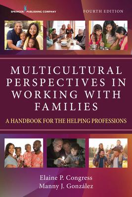 Multicultural Perspectives in Working with Families: A Handbook for the Helping Professions