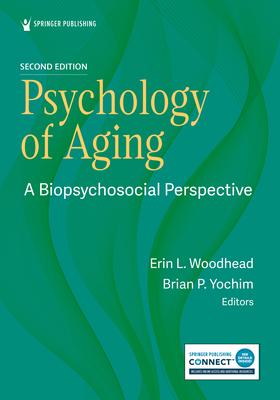 Psychology of Aging: A Biopsychosocial Perspective