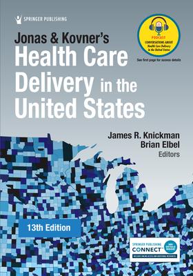 Jonas and Kovner's Health Care Delivery in the United States