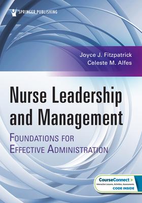 Nurse Leadership and Management: Foundations for Effective Administration Subscription