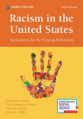 Racism in the United States, Third Edition: Implications for the Helping Professions