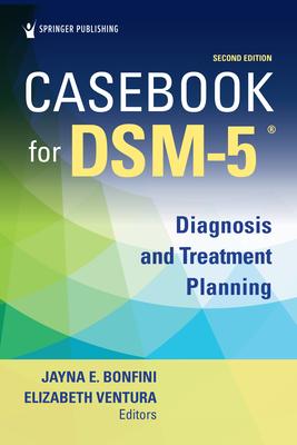 Casebook for DSM5 (R), Second Edition: Diagnosis and Treatment Planning