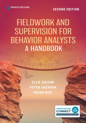 Fieldwork and Supervision for Behavior Analysts: A Handbook