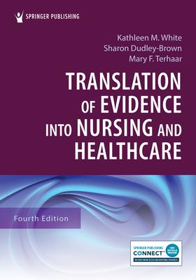 Translation of Evidence Into Nursing and Healthcare