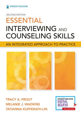 Essential Interviewing and Counseling Skills, Second Edition: An Integrated Approach to Practice