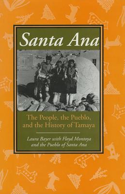 Santa Ana: The People, the Pueblo, and the History of Tamaya