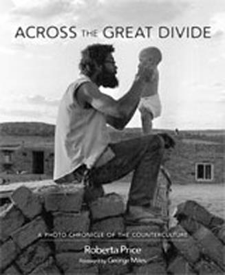 Across the Great Divide: A Photo Chronicle of the Counterculture