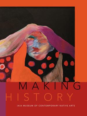 Making History: Iaia Museum of Contemporary Native Arts