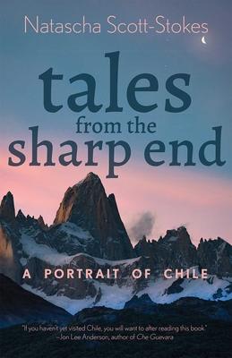 Tales from the Sharp End: A Portrait of Chile Subscription