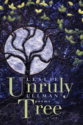 Unruly Tree: Poems