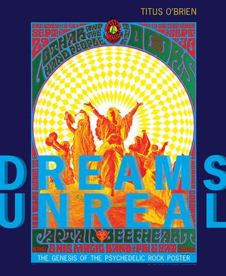 Dreams Unreal: The Genesis of the Psychedelic Rock Poster