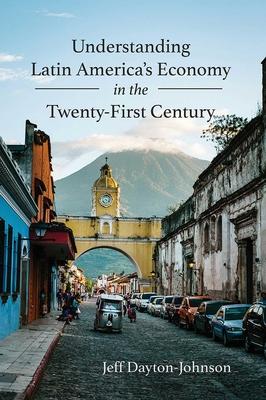 Understanding Latin America's Economy in the Twenty-First Century Subscription