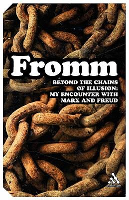 Beyond the Chains of Illusion: My Encounter with Marx and Freud