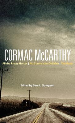 Cormac McCarthy: All the Pretty Horses, No Country for Old Men, the Road