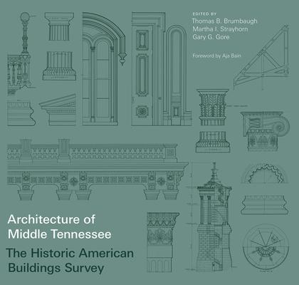 Architecture of Middle Tennessee: The Historic American Buildings Survey