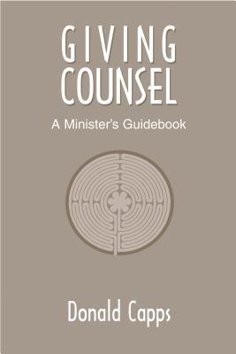 Giving Counsel: A Minister's Guidebook