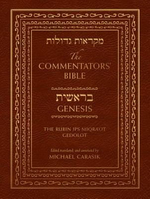 The Commentators' Bible: Genesis: The Rubin JPS Miqra'ot Gedolot