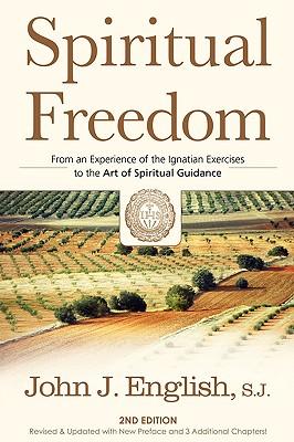 Spiritual Freedom: From an Experience of the Ignatian Exercises to the Art of Spiritual Guidance