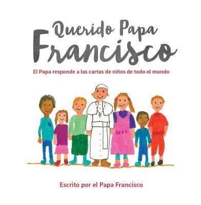 Querido Papa Francisco: El Papa Responde a Las Cartas de Nios de Todo El Mundo Subscription