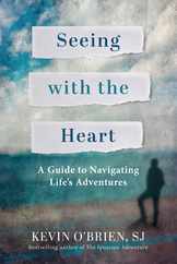 Seeing with the Heart: A Guide to Navigating Life's Adventures Subscription