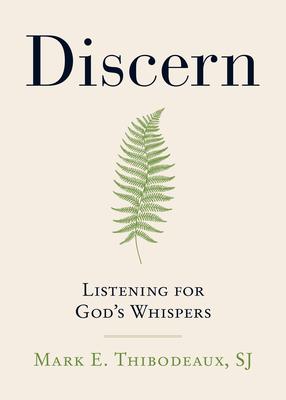 Discern: Listening for God's Whispers