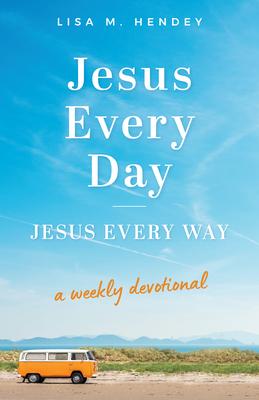 Jesus Every Day, Jesus Every Way: A Weekly Devotional Subscription