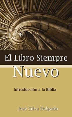 El Libro Siempre Nuevo = The Book Forever New