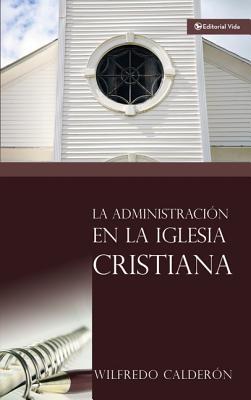 La Administracin En La Iglesia Cristiana