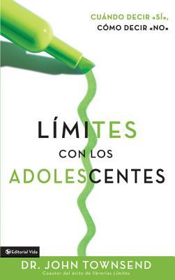 Lmites Con Los Adolescentes: Cuando Decir 'S', Cmo Decir 'No'