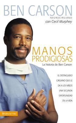 Manos Prodigiosas: La Historia de Ben Carson = Gifted Hands = Gifted Hands