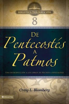 Btv # 08: De Pentecosts a Patmos: Una introduccin a los libros de Hechos a Apocalipsis