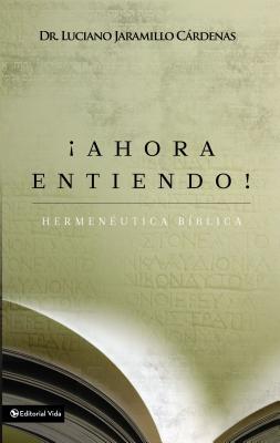 Ahora Entiendo! Hermenutica Bblica: Diferentes Sentidos de Las Escrituras