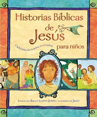 Historias Bblicas de Jess Para Nios: Cada Historia Susurra Su Nombre