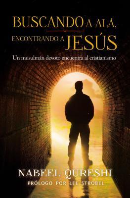 Buscando a Al encontrando a Jess: Un musulmn devoto encuentra al cristianismo