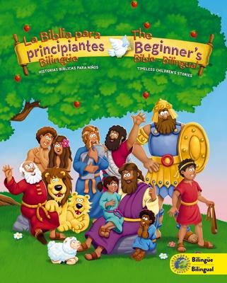 The Beginners Bible (Bilingual) / La Biblia Para Principiantes (Bilinge): Timeless Children's Stories