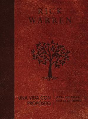 Una Vida Con Propsito: Para Qu Estoy Aqu En La Tierra?