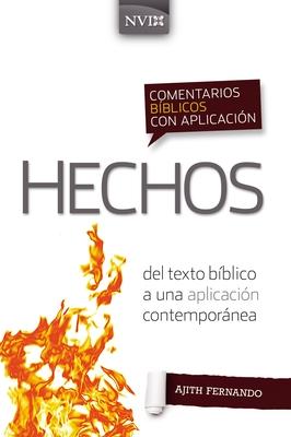 Comentario Bblico Con Aplicacin NVI Hechos: del Texto Bblico a Una Aplicacin Contempornea