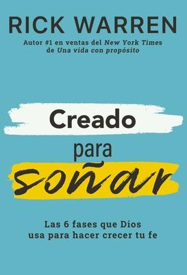 Creado Para Soar: Las 6 Fases Que Dios USA Para Hacer Crecer Tu Fe