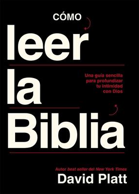 Cmo Leer La Biblia: Una Gua Sencilla Para Profundizar Tu Intimidad Con Dios Subscription