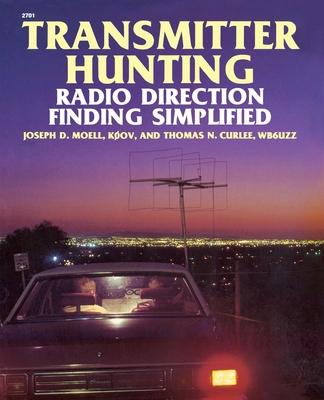 Transmitter Hunting: Radio Direction Finding Simplified