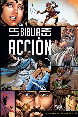 La Biblia En Accin: The Action Bible Spanish Edition