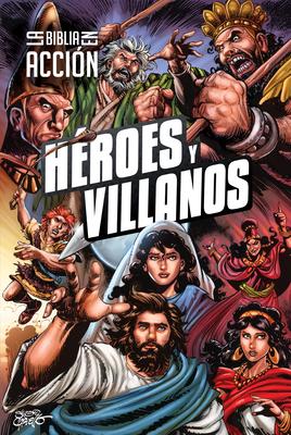 La Biblia En Accin: Hroes Y Villanos (the Action Bible: Heroes and Villains) (Spanish) Subscription