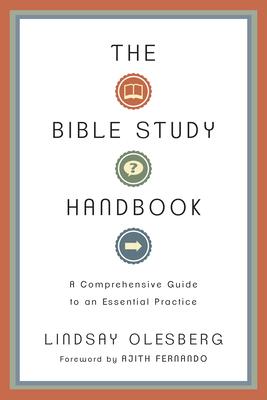 The Bible Study Handbook: A Comprehensive Guide to an Essential Practice