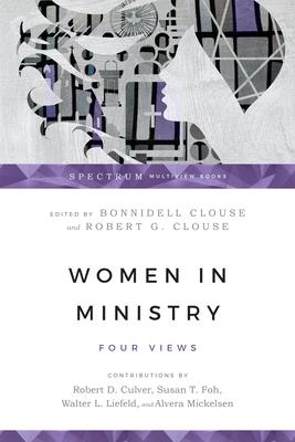 Women in Ministry: Four Views